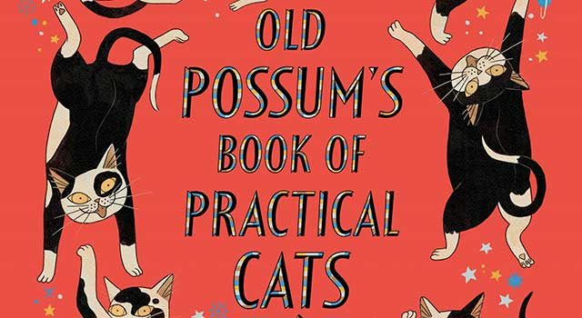 Old Possum’s Book of Practical Cats