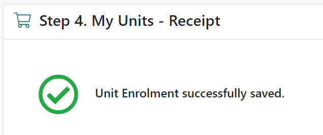 Step 4. My Unit - Receipt., above large green tick in circle and message "Unit Enrolment successfully saved."