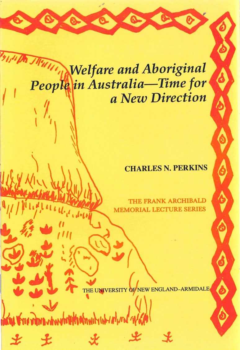 1990: Charles N. Perkins presents 'Welfare and Aboriginal people in Australia - Time for a New Direction